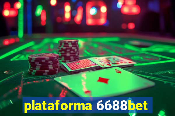 plataforma 6688bet